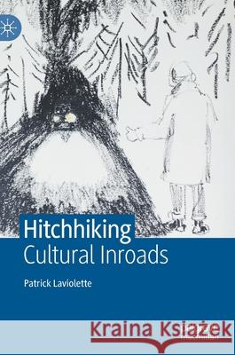 Hitchhiking: Cultural Inroads LaViolette, Patrick 9783030482473 Palgrave Macmillan - książka