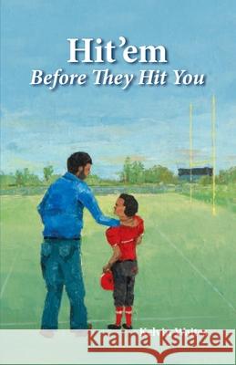 Hit'em Before They Hit You Kelvin Waites 9781941069073 Prose Press - książka