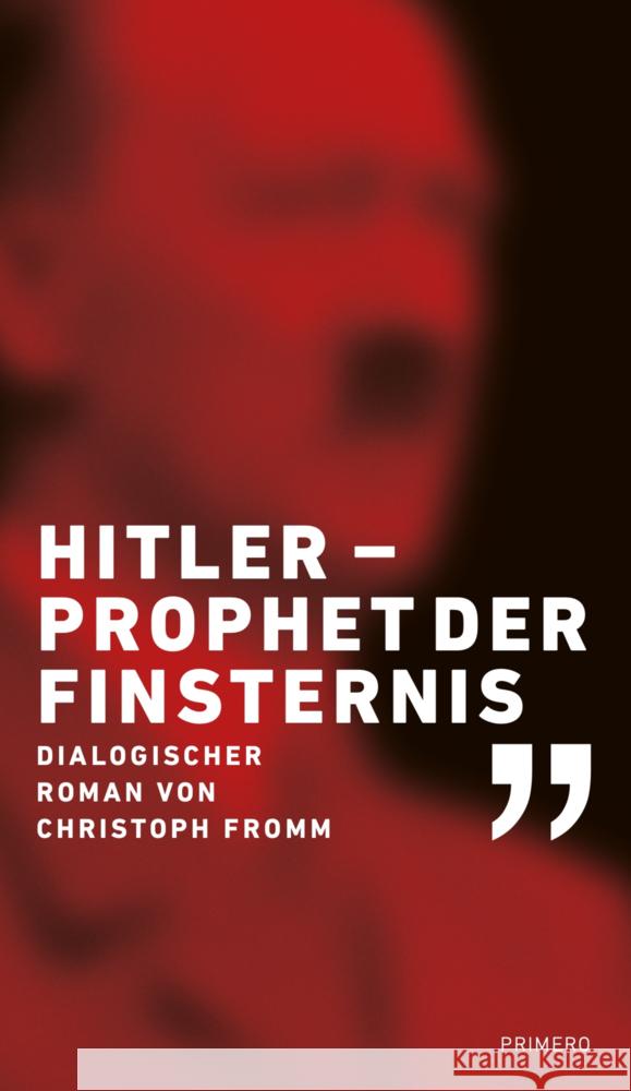 Hitler - Prophet der Finsternis Fromm, Christoph 9783982750507 Primero - książka