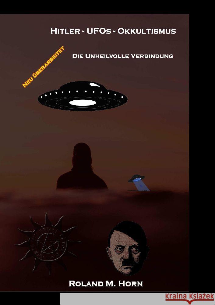 Hitler - UFOs - Okkultismus Horn, Roland M. 9783347780460 tredition - książka