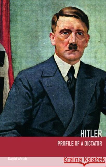 Hitler : Profile of a Dictator David Welch 9780415250740 Routledge - książka