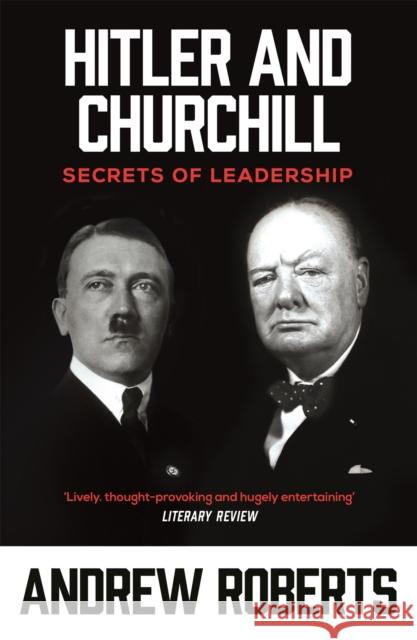 Hitler and Churchill: Secrets of Leadership Andrew Roberts 9780753817780 Orion Publishing Co - książka
