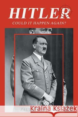 Hitler: Could It Happen Again? Paul Lefort, MD 9781532059063 iUniverse - książka