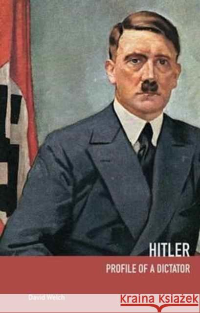 Hitler: Profile of a Dictator David Welch 9781138157927 Routledge - książka