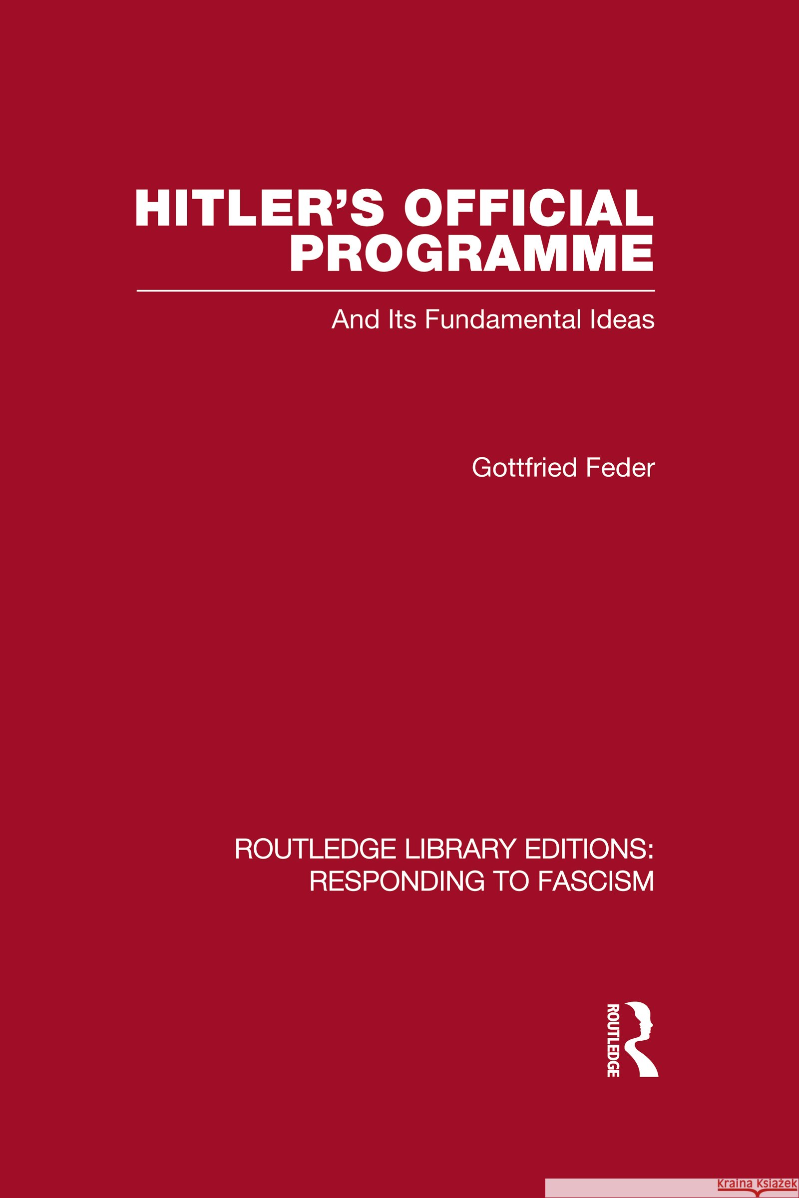 Hitler's Official Programme  RLE Responding to Fascism Gottfried Feder   9780415580816 Taylor & Francis - książka