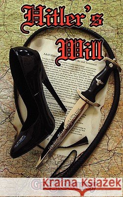 Hitler's Will Greg Causey 9781934446676 Romance Divine - książka