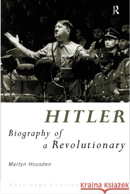 Hitler: Study of a Revolutionary? Housden, Martyn 9780415163590 Routledge - książka