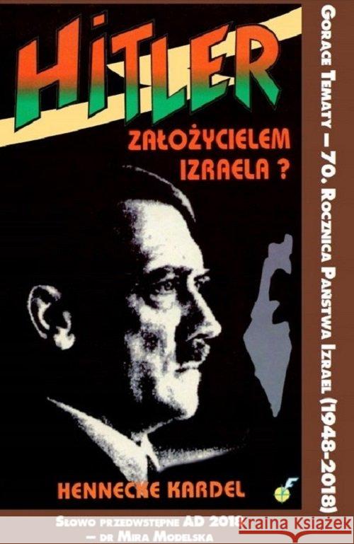 Hitler założycielem Izraela Kardel Hennecke 9788395169335 CEIR - książka