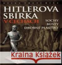 Hitlerova sbírka v Čechách 1 Jiří Kuchař 9788072813865 Eminent - książka