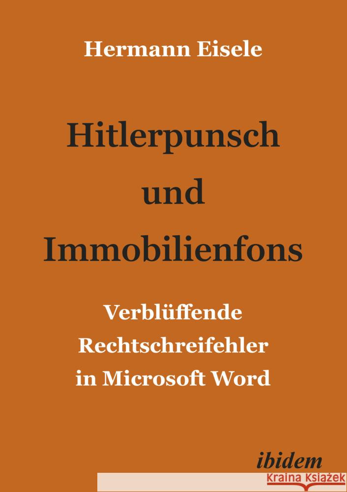 Hitlerpunsch und Immobilienfons Eisele, Hermann 9783838220109 ibidem - książka