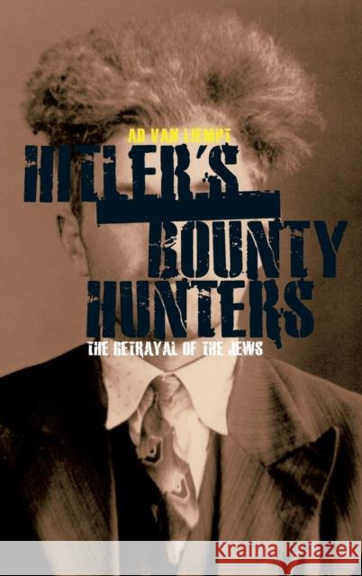 Hitler's Bounty Hunters: The Betrayal of the Jews Liempt, Ad Van 9781845202026  - książka