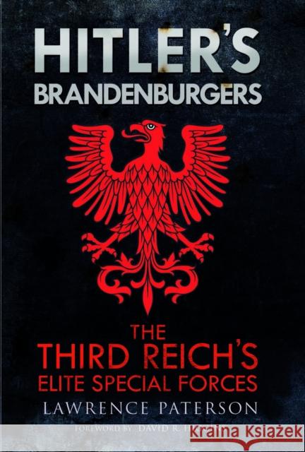 Hitler's Brandenburgers: The Third Reich Elite Special Forces Lawrence Paterson 9781805001942 Greenhill Books - książka