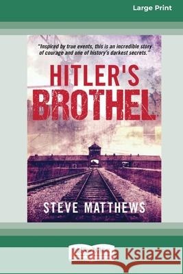 Hitler\'s Brothel (Large Print 16 Pt Edition) Steve Matthews 9780369391858 ReadHowYouWant - książka