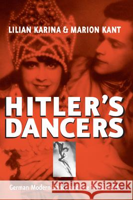 Hitler's Dancers: German Modern Dance and the Third Reich Karina, Lilian 9781571813008  - książka