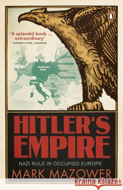 Hitler's Empire: Nazi Rule in Occupied Europe Mark Mazower 9780141011929 Penguin Books Ltd - książka