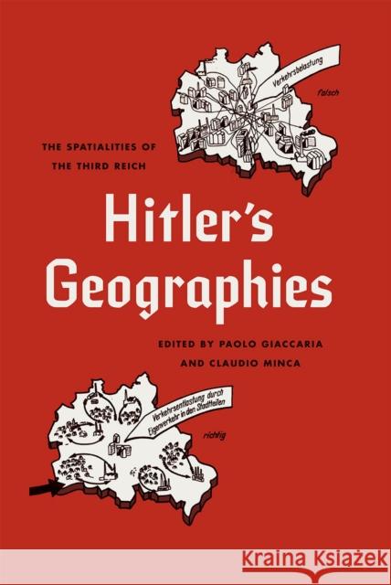 Hitler's Geographies: The Spatialities of the Third Reich Paolo Giaccaria Claudio Minca 9780226274423 University of Chicago Press - książka