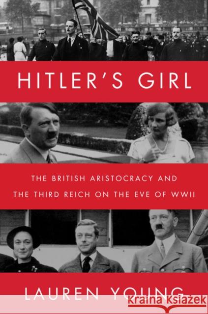Hitler’s Girl: The British Aristocracy and the Third Reich on the Eve of WWII  9780062936738 HARPERCOLLINS WORLD - książka