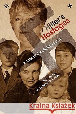 Hitler's Hostages Reis Terr 9781436318228 Xlibris Corporation - książka