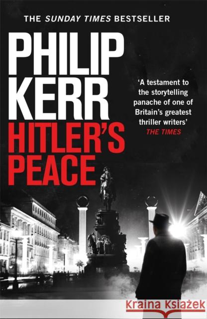 Hitler's Peace: gripping alternative history thriller from a global bestseller Philip Kerr 9781529410624 Quercus Publishing - książka