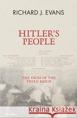 Hitler's People: The Faces of the Third Reich Richard J. Evans 9780241471500 Penguin Books Ltd - książka