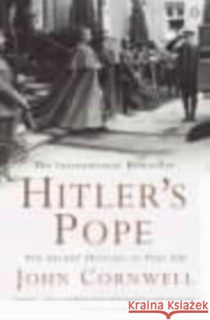 Hitler's Pope : The Secret History of Pius XII John Cornwell 9780140266818 PENGUIN BOOKS LTD - książka