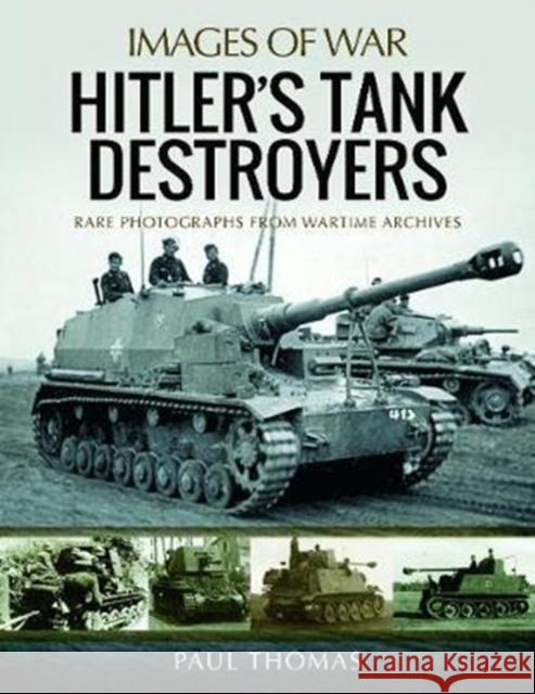 Hitler's Tank Destroyers Paul Thomas 9781473896178 Pen & Sword Books Ltd - książka