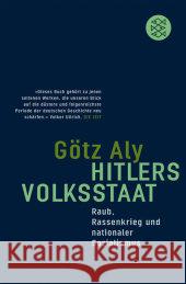 Hitlers Volksstaat : Raub, Rassenkrieg und nationaler Sozialismus Aly, Götz   9783596158638 Fischer (TB.), Frankfurt - książka