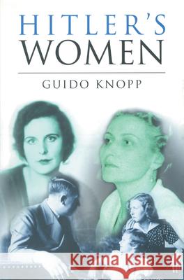 Hitler's Women Guido Knopp 9780415947305 Routledge - książka