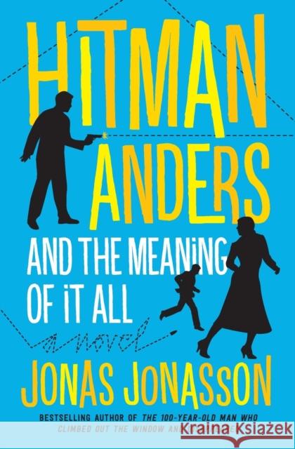 Hitman Anders and the Meaning of It All Jonas Jonasson Rachel Willson-Broyles 9780062458179 Ecco Press - książka