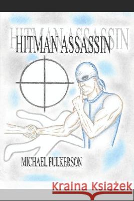 Hitman Assassin Michael Edward Fulkerson   9798388134646 Independently Published - książka