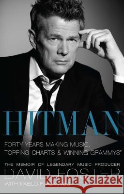 Hitman: Forty Years Making Music, Topping Charts & Winning Grammys David Foster 9781439149508 Pocket Books - książka