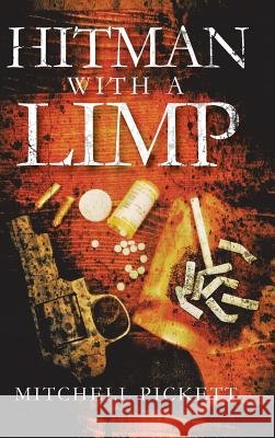 Hitman with a Limp Pickett, Mitchell 9781481752633 Authorhouse - książka