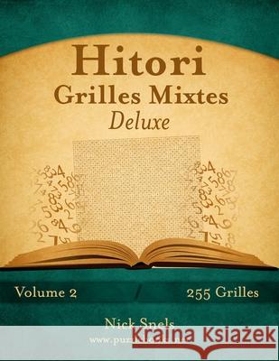 Hitori Grilles Mixtes Deluxe - Volume 2 - 255 Grilles Nick Snels 9781512036329 Createspace - książka