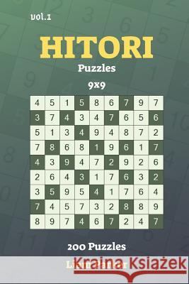 Hitori Puzzles - 200 Puzzles 9x9 vol.1 Liam Parker 9781099833014 Independently Published - książka