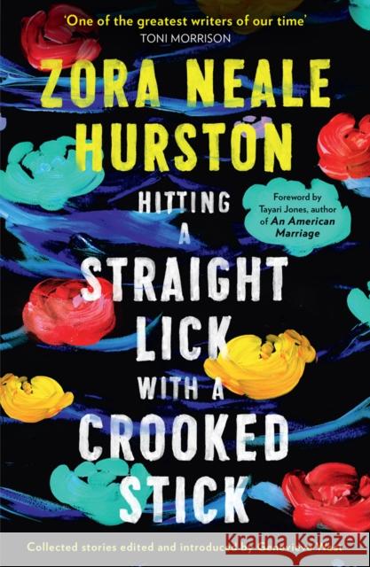 Hitting a Straight Lick with a Crooked Stick Zora Neale Hurston 9780008434342 HarperCollins Publishers - książka