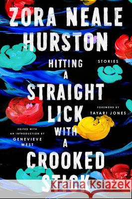 Hitting a Straight Lick with a Crooked Stick: Stories from the Harlem Renaissance Hurston, Zora Neale 9780062915795 Amistad Press - książka