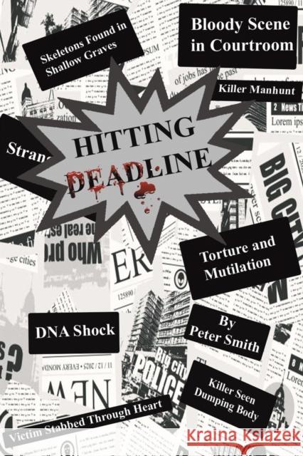 Hitting Deadline Peter Smith 9781685628963 Austin Macauley - książka