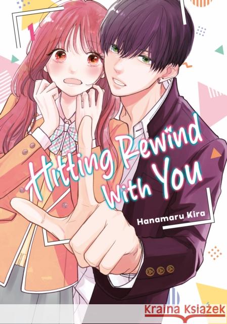 Hitting Rewind With You 1 Hanamaru Kira 9798888776995  - książka
