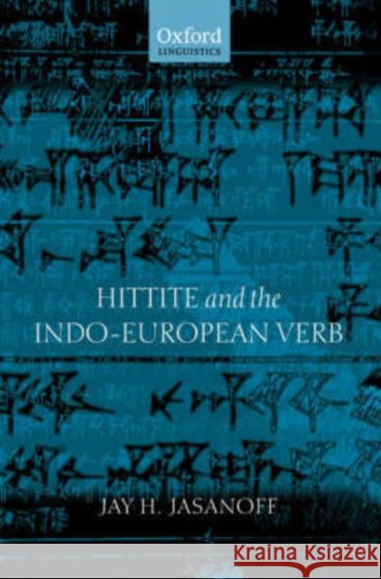 Hittite and the Indo-European Verb Jay H. Jasanoff 9780199249053 Oxford University Press - książka