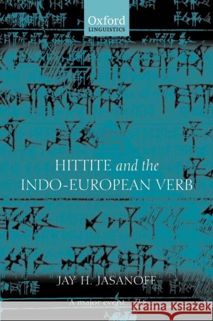 Hittite and the Indo-European Verb Jay H. Jasanoff 9780199281985 Oxford University Press - książka