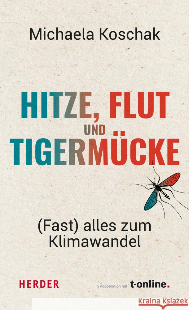 Hitze, Flut und Tigermücke Koschak, Michaela 9783451396717 Herder, Freiburg - książka