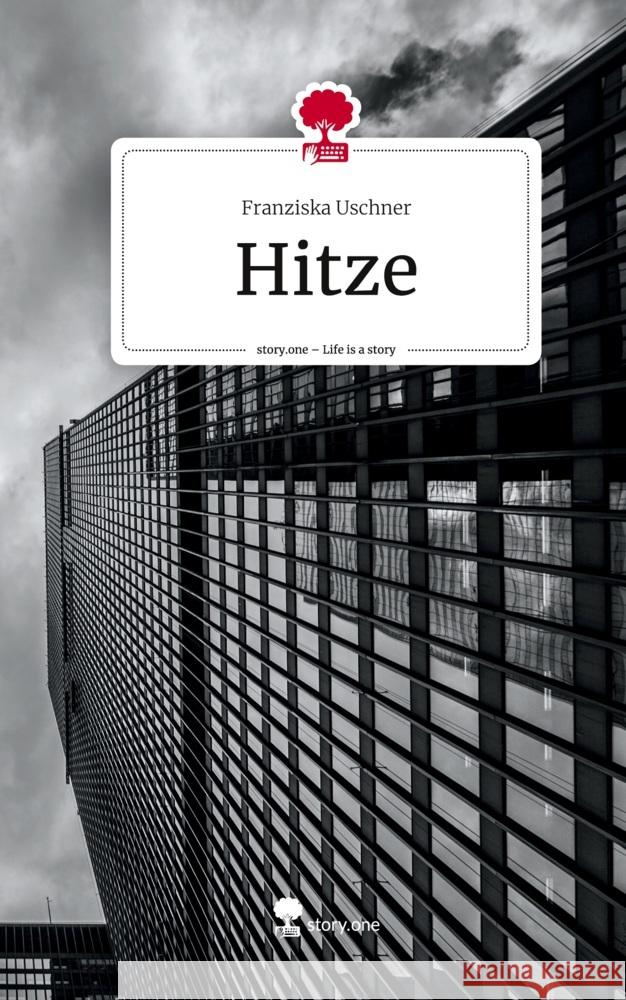 Hitze. Life is a Story - story.one Uschner, Franziska 9783711545565 story.one publishing - książka