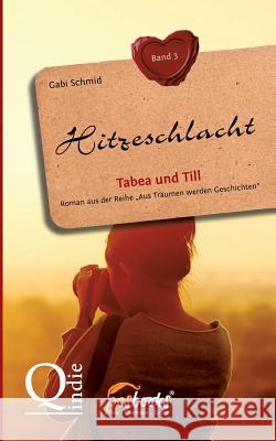 Hitzeschlacht Schmid, Gabi 9783849584061 Tredition Gmbh - książka