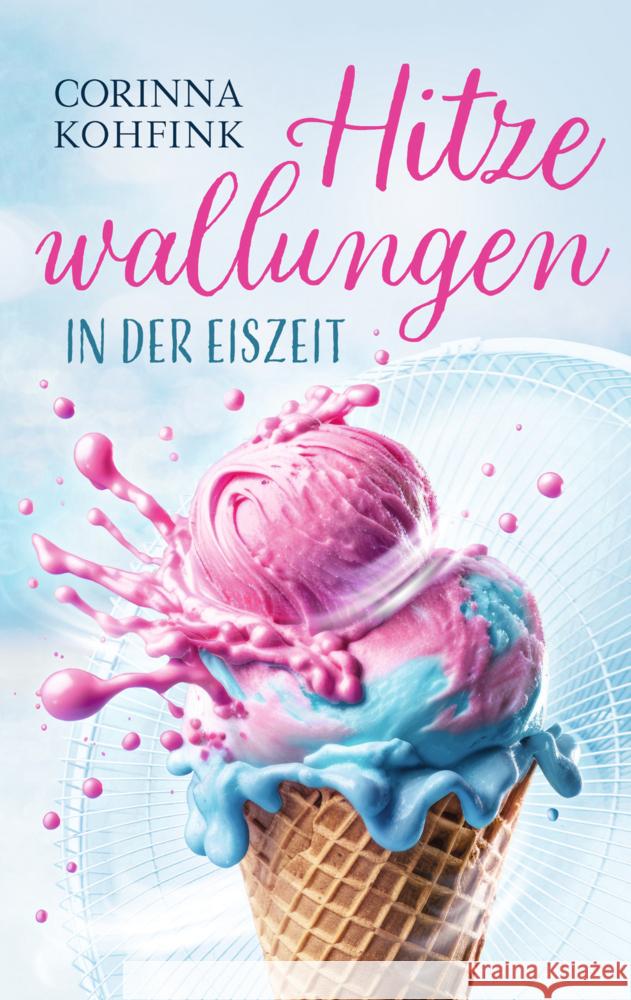 Hitzewallungen in der Eiszeit Kohfink, Corinna 9789403766607 Bookmundo - książka