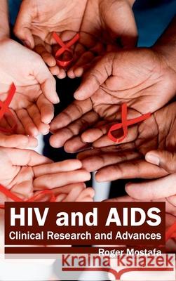 HIV and Aids: Clinical Research and Advances Mostafa, Roger 9781632412522 Hayle Medical - książka