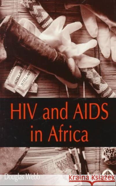 HIV AND AIDS IN SOUTHERN AFRICA Douglas Webb 9780745311241 PLUTO PRESS - książka