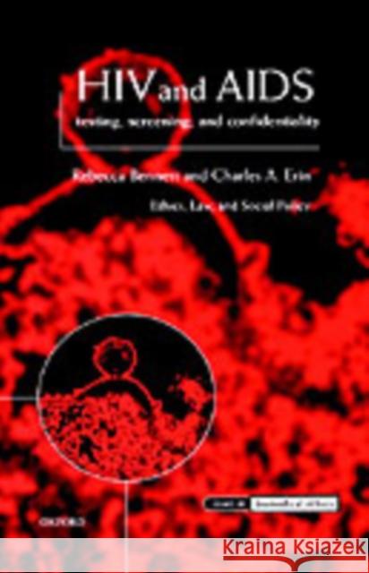 HIV and AIDS Testing, Screening, and Confidentiality Bennett, Rebecca 9780198238010 Oxford University Press - książka