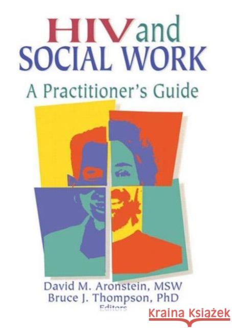 HIV and Social Work: A Practitioner's Guide Shelby, R. Dennis 9781560239062 Haworth Press - książka