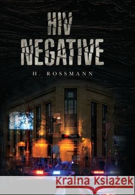 HIV Negative H. Rossmann 9781836712350 Pegasus Elliot Mackenzie Publishers - książka