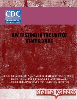 HIV Testing in the United States, 2002 Centers of Disease Control and Preventio 9781493671311 Createspace - książka